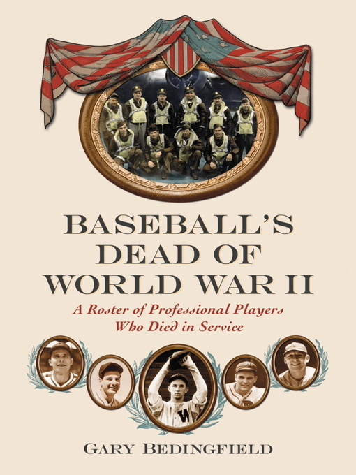 Title details for Baseball's Dead of World War II by Gary Bedingfield - Available